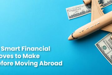 financial moves before moving abroad