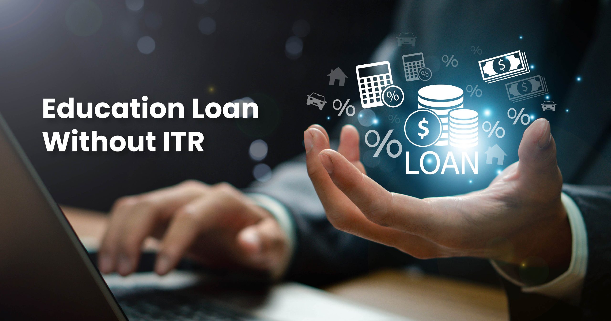 education loan without itr