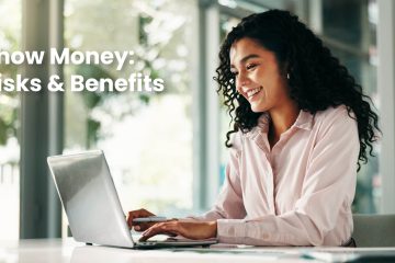 show money risks and benefits